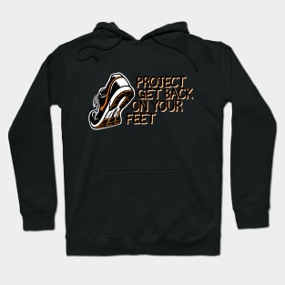 Project Get Back on Your Feet Hoodie